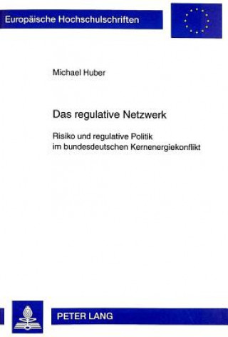 Kniha Das regulative Netzwerk Michael Huber