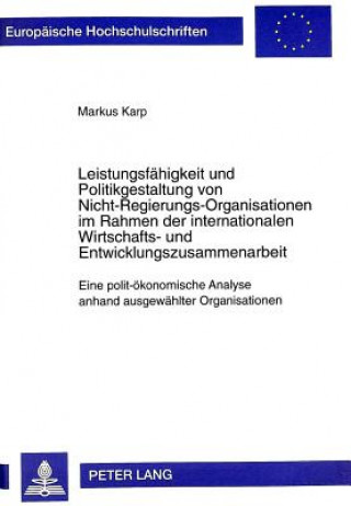 Książka Leistungsfaehigkeit und Politikgestaltung von Nicht-Regierungs-Organisationen im Rahmen der internationalen Wirtschafts- und Entwicklungszusammenarbei Markus Karp