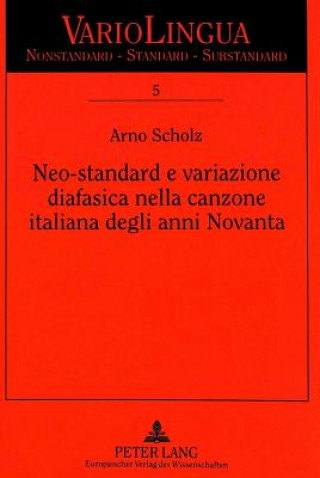 Книга Neo-standard e variazione diafasica nella canzone italiana degli anni Novanta Arno Scholz