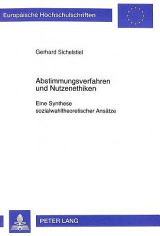 Livre Abstimmungsverfahren Und Nutzenethiken Gerhard Sichelstiel