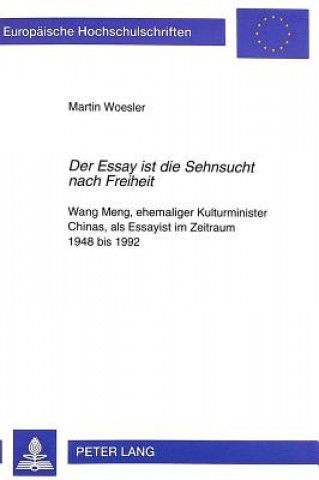 Βιβλίο Â«Der Essay ist die Sehnsucht nach FreiheitÂ» Martin Woesler