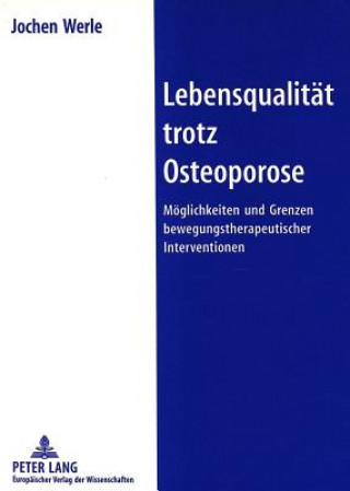 Книга Lebensqualitaet trotz Osteoporose Jochen Werle