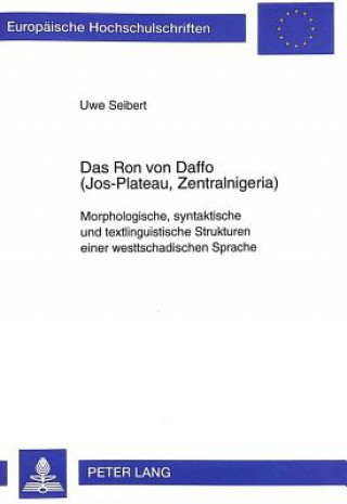 Książka Ron von Daffo (Jos-Plateau, Zentralnigeria); Morphologische, syntaktische und textlinguistische Strukturen einer westtschadischen Sprache Uwe Seibert