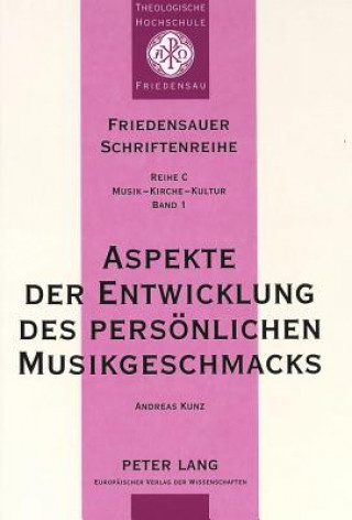 Książka Aspekte der Entwicklung des persoenlichen Musikgeschmacks Andreas Kunz