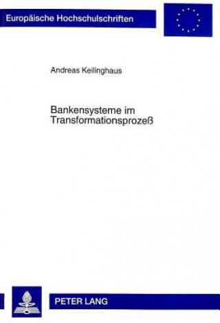 Knjiga Bankensysteme im Transformationsproze Andreas Keilinghaus
