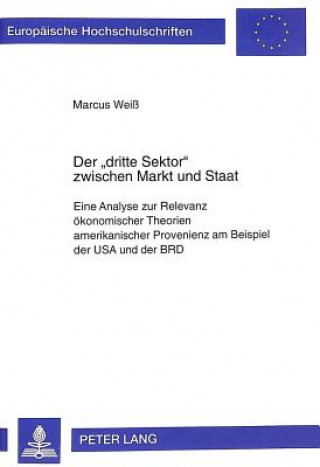 Kniha Der Â«dritte SektorÂ» zwischen Markt und Staat Marcus Weiß