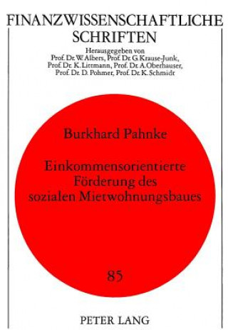 Книга Einkommensorientierte Foerderung des sozialen Mietwohnungsbaues Burkhard Pahnke