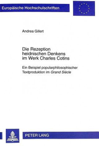 Książka Die Rezeption heidnischen Denkens im Werk Charles Cotins Andrea Gillert