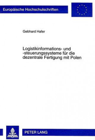 Carte Logistikinformations- und -steuerungssysteme fuer die dezentrale Fertigung mit Polen Gebhard Hafer