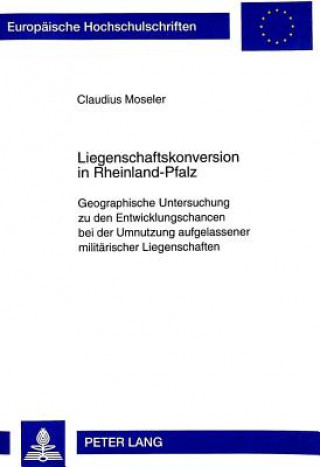 Книга Liegenschaftskonversion in Rheinland-Pfalz Claudius Moseler