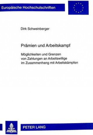 Kniha Praemien und Arbeitskampf Dirk Schweinberger