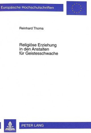 Carte Religioese Erziehung in den Anstalten fuer Geistesschwache Reinhard Thoma