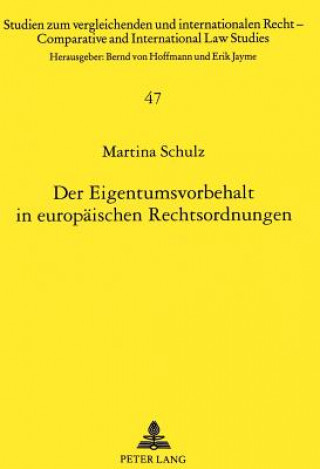 Carte Der Eigentumsvorbehalt in europaeischen Rechtsordnungen Martina Schulz