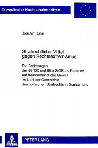 Knjiga Strafrechtliche Mittel gegen Rechtsextremismus Joachim Jahn