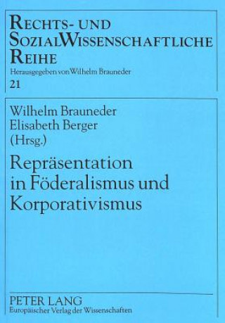 Kniha Repraesentation in Foederalismus und Korporativismus Wilhelm Brauneder