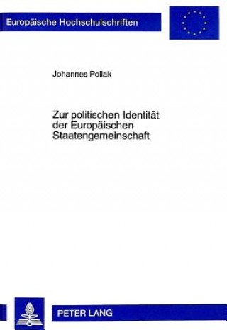 Kniha Zur politischen Identitaet der Europaeischen Staatengemeinschaft Johannes Pollak