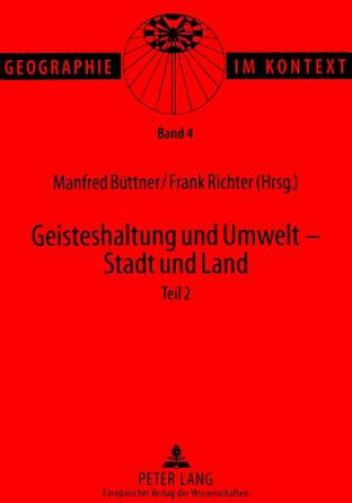 Könyv Geisteshaltung Und Umwelt - Stadt Und Land. Teil 2 Manfred Büttner