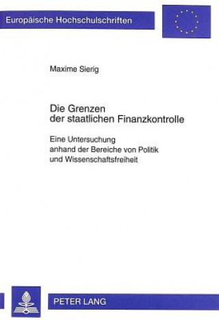 Книга Die Grenzen Der Staatlichen Finanzkontrolle Maxime Sierig