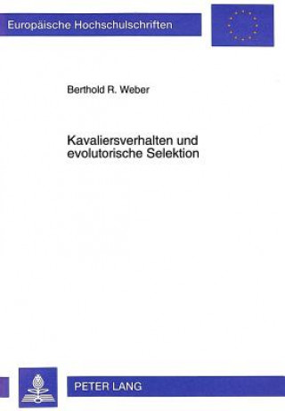 Книга Kavaliersverhalten Und Evolutorische Selektion Berthold R. Weber