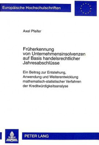 Książka Frueherkennung von Unternehmensinsolvenzen auf Basis handelsrechtlicher Jahresabschluesse Axel Pfeifer