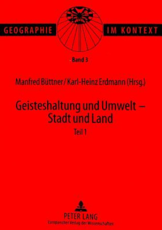 Kniha Geisteshaltung Und Umwelt - Stadt Und Land. Teil 1 Manfred Büttner