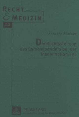 Kniha Die Rechtsstellung des Samenspenders bei der Insemination / IVF Susanne Marian