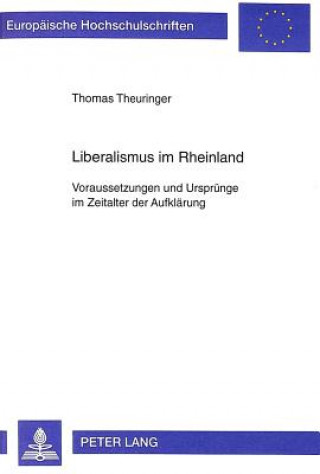 Książka Liberalismus Im Rheinland Thomas Theuringer