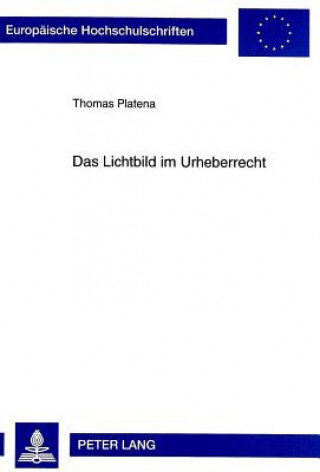 Kniha Das Lichtbild im Urheberrecht Thomas Platena