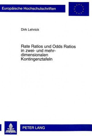 Knjiga Rate Ratios Und Odds Ratios In Zwei- Und Mehrdimensionalen Kontingenztafeln Dirk Lehnick