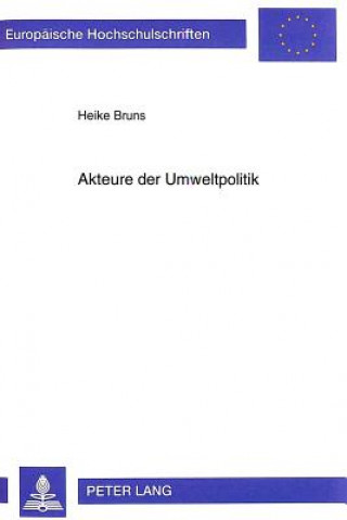 Könyv Akteure der Umweltpolitik Heike Bruns