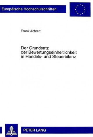 Carte Grundsatz Der Bewertungseinheitlichkeit in Handels- Und Steuerbilanz Frank Achtert