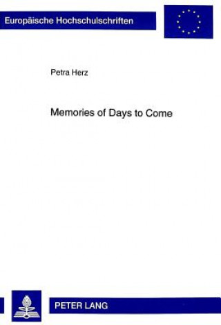 Könyv Memories of Days to Come Petra Herz