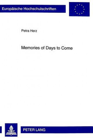 Kniha Memories of Days to Come Petra Herz