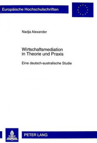 Книга Wirtschaftsmediation in Theorie und Praxis Nadja Alexander