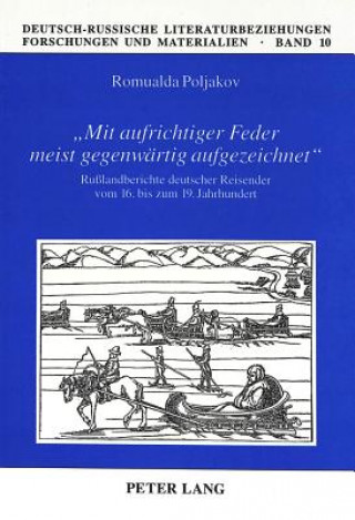 Kniha Â«Mit aufrichtiger Feder meist gegenwaertig aufgezeichnetÂ» Romualda Poljakov