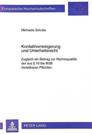 Kniha Kontaktverweigerung Und Unterhaltsrecht Michaela Schulte