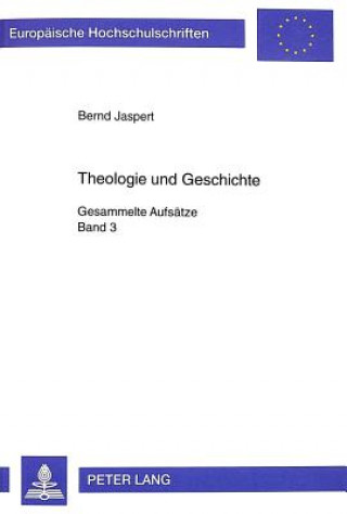 Книга Theologie und Geschichte Bernd Jaspert