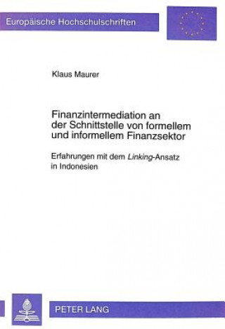 Kniha Finanzintermediation an der Schnittstelle von formellem und informellem Finanzsektor Klaus Maurer