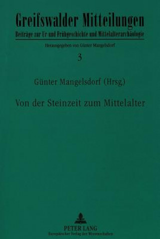 Buch Von der Steinzeit zum Mittelalter Günter Mangelsdorf