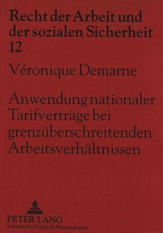 Książka Anwendung nationaler Tarifvertraege bei grenzueberschreitenden Arbeitsverhaeltnissen Véronique Demarne