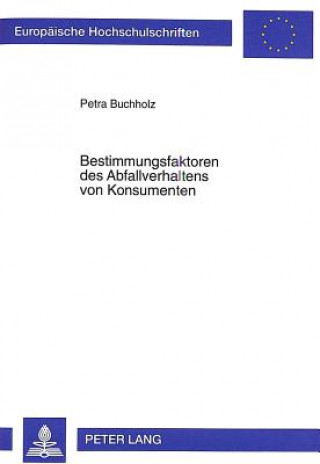 Libro Bestimmungsfaktoren des Abfallverhaltens von Konsumenten Petra Buchholz