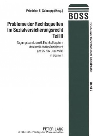 Könyv Probleme der Rechtsquellen im Sozialversicherungsrecht- Teil II Friedrich E. Schnapp