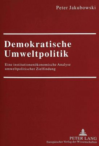 Kniha Demokratische Umweltpolitik Peter Jakubowski