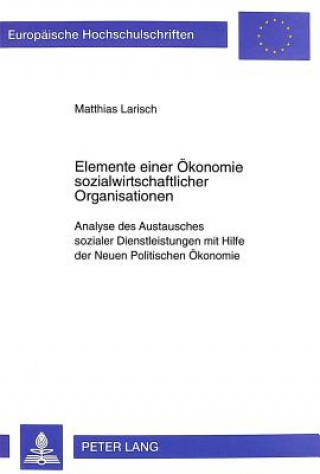 Book Elemente einer Oekonomie sozialwirtschaftlicher Organisationen Matthias Larisch