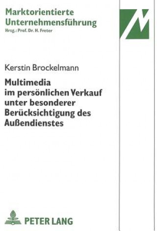 Carte Multimedia im persoenlichen Verkauf unter besonderer Beruecksichtigung des Auendienstes Kerstin Brockelmann