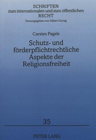 Carte Schutz- und foerderpflichtrechtliche Aspekte der Religionsfreiheit Carsten Pagels