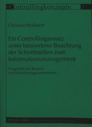 Book Ein Controllingansatz unter besonderer Beachtung der Schnittstellen zum Informationsmanagement Christian Wallasch