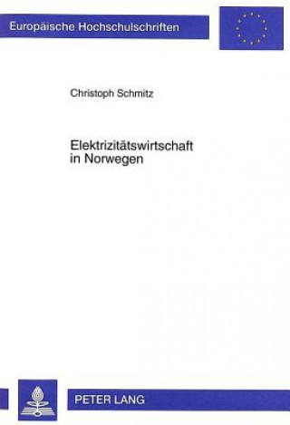 Książka Elektrizitaetswirtschaft in Norwegen Christoph Schmitz