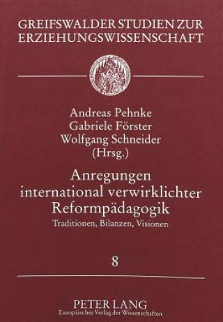 Kniha Anregungen International Verwirklichter Reformpaedagogik Andreas Pehnke