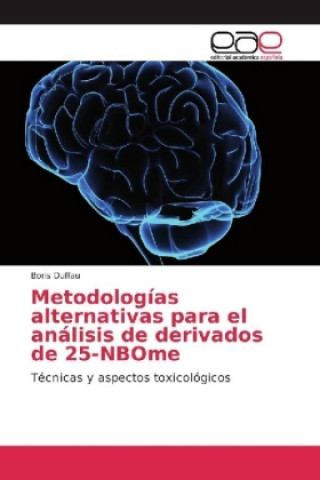 Kniha Metodologías alternativas para el análisis de derivados de 25-NBOme Boris Duffau